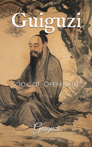 Guiguzi: Book of Open-Shut von Independently published