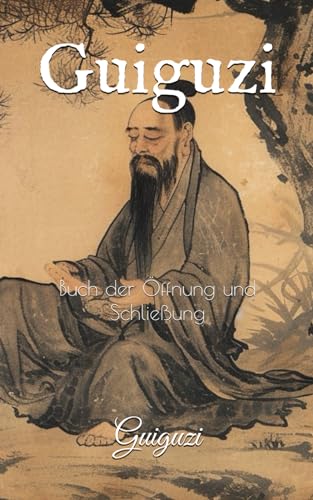 Guiguzi: Buch der Öffnung und Schließung