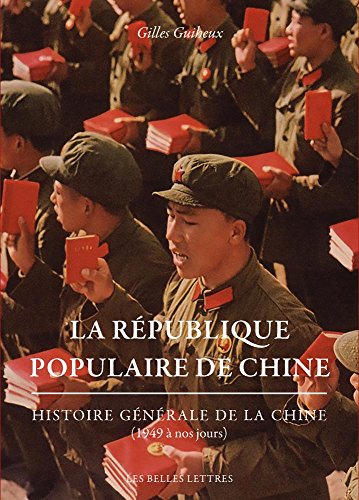 La Republique Populaire De Chine: Histoire Generale De La Chine; 1949 a Nos Jours von Les Belles Lettres