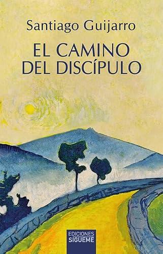 El camino del discipulo: Seguir a Jesús según el evangelio de Marcos (Nueva Alianza, Band 230) von Ediciones Sígueme, S. A.