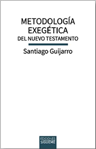 Metodología exegética del Nuevo Testamento (Biblioteca de Estudios Bíblicos, Band 166) von Ediciones Sigueme, S. A.