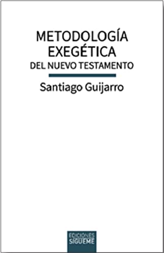 Metodología exegética del Nuevo Testamento (Biblioteca de Estudios Bíblicos, Band 166)