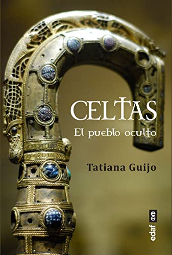 Celtas: El pueblo oculto (Clío. Crónicas de la historia) von Editorial Edaf, S.L.