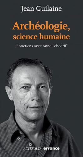 Archéologie, science humaine: entretiens avec Anne Lehoërff von TASCHEN