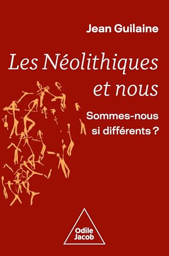 Les Néolithiques et nous: Sommes-nous si différents ? von JACOB