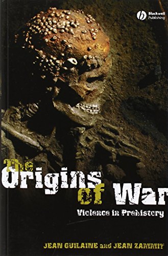 The Origins of War: Violence in Prehistory von Wiley-Blackwell