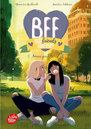 BFF Best Friends Forever ! - Tome 10: Amies pour la vie BFF Best Friends Forever ! - Tome 10: Amies pour la vie von POCHE JEUNESSE