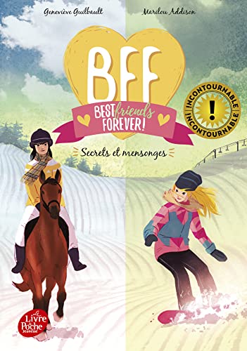 BFF Best Friends Forever - Tome 7: Secrets et mensonges
