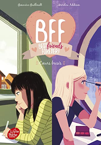 BFF Best Friends Forever - Tome 8: Coeurs brisés von POCHE JEUNESSE