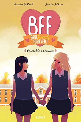 BFF - Tome 6 - Ensemble à nouveau von Fleurus