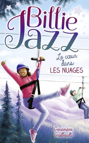 Billie Jazz - Tome 15 - Le coeur dans les nuages Billie Jazz - Tome 15 - Le coeur dans les nuages von HACHETTE ROMANS