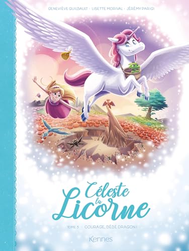 Céleste la licorne T05 BD: Courage bébé dragon! Céleste la licorne T05 BD: Courage bébé dragon! von KENNES LES 3 AS