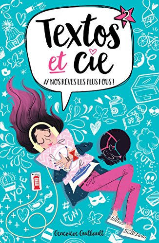 Textos et Cie T02: #Nos rêves les plus fous Textos et Cie T02: #Nos rêves les plus fous von KENNES EDITIONS