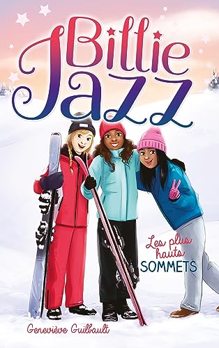 Billie Jazz - Tome 13 - Les plus hauts sommets Billie Jazz - Tome 13 - Les plus hauts sommets von HACHETTE ROMANS