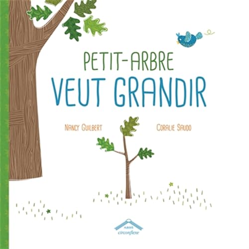 Petit-arbre veut grandir von CIRCONFLEXE