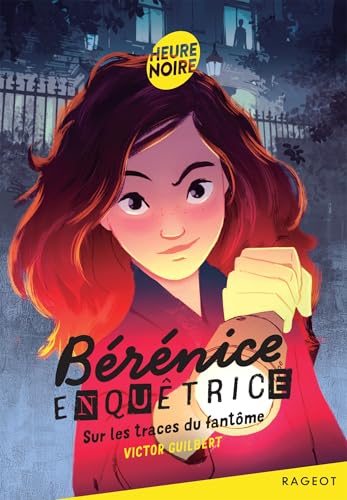 Bérénice enquêtrice - Tome 1, Sur les traces du fantôme von RAGEOT