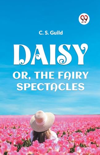 Daisy Or, The Fairy Spectacles von Double9 Books