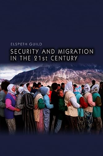 Security and Migration in the 21st Century (Dimensions of Security)