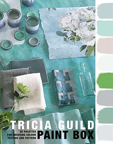 Tricia Guild Paint Box: 45 palettes for choosing colour texture and pattern