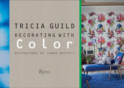 Tricia Guild: Decorating with Color