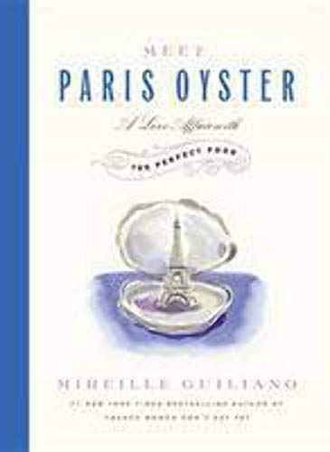 Meet Paris Oyster: A Love Affair with the Perfect Food