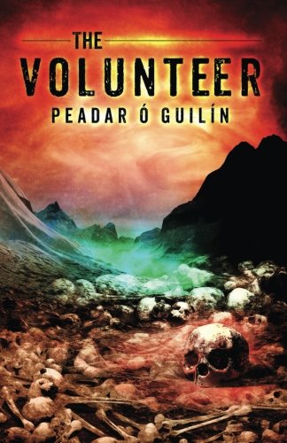 The Volunteer (The Bone World Trilogy, Band 3) von CreateSpace Independent Publishing Platform