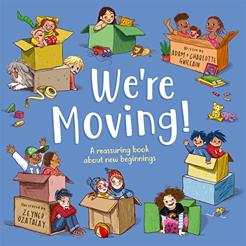 We're Moving: A reassuring book about new beginnings von Templar Publishing
