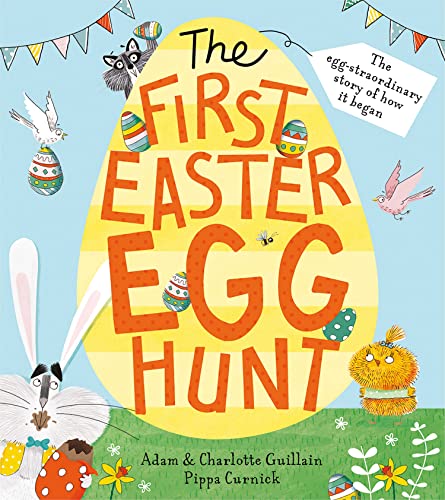The First Easter Egg Hunt: A hilarious illustrated children’s picture book - the perfect gift for family fun this Easter!