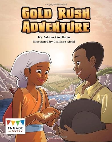 Gold Rush Adventure (Engage Literacy: Engage Literacy Lime)