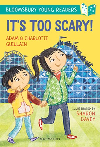 It's Too Scary! A Bloomsbury Young Reader: Turquoise Book Band (Bloomsbury Young Readers)