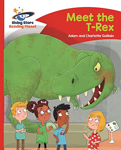 Reading Planet - Meet the T-Rex - Red B: Comet Street Kids (Rising Stars Reading Planet) von Hodder Education