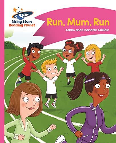 Reading Planet - Run, Mum, Run! - Pink B: Comet Street Kids (Rising Stars Reading Planet) von Hodder Education