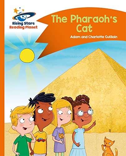 Reading Planet - The Pharaoh's Cat - Orange: Comet Street Kids (Rising Stars Reading Planet)