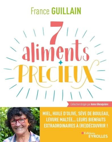 7 aliments précieux: Miel, huile d'olive, sève de bouleau, levure maltée... leurs bienfaits extraordinaires à (re)découvrir !