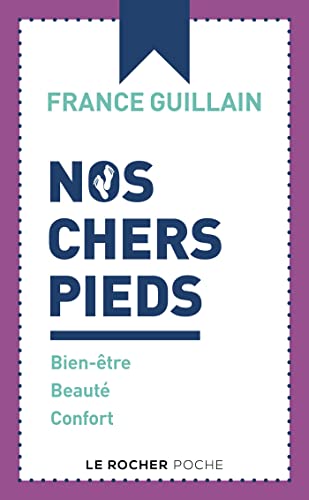 Nos chers pieds: Bien-être, beauté, confort Nos chers pieds: Bien-être, beauté, confort von Editions du Rocher