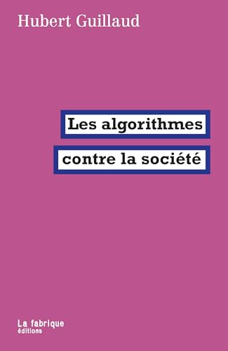 Les algorithmes contre la société von FABRIQUE