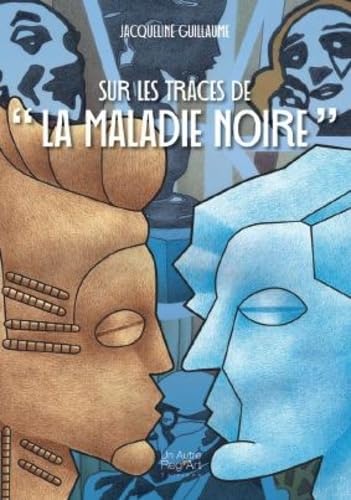 Sur les traces de "La Maladie Noire" von AUTRE REG ART