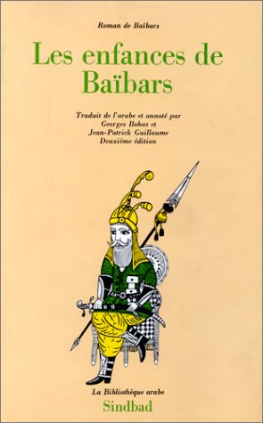 Roman de Baibars 1 - Les enfances de Baïbars