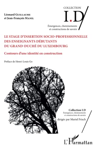 Le stage d'insertion socio-professionnelle des enseignants débutants du Grand-Duché du Luxembourg: Contours d'une identité en construction