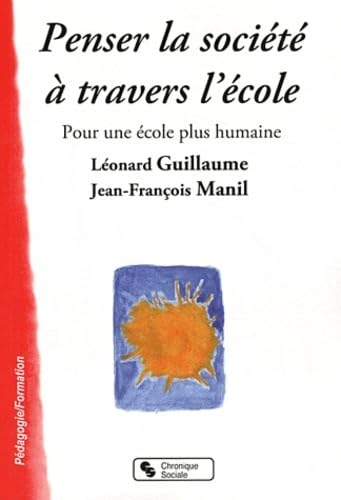 Penser la société à travers l'école pour une école plus humaine