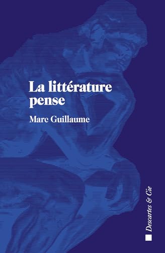 La littérature pense von DESCARTES ET CI