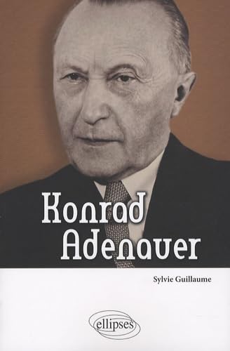 Konrad Adenauer (Biographies et mythes historiques)