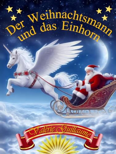 Der Weihnachtsmann und das Einhorn von Independently Published