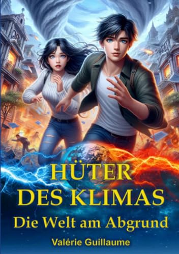 Hüter des Klimas: Die Welt am Abgrund