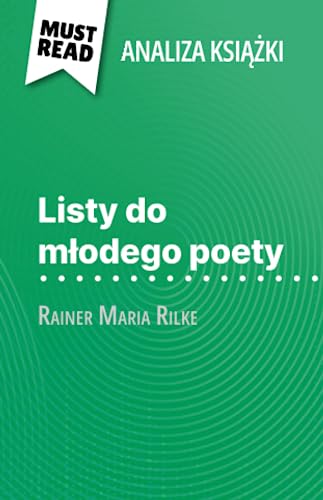 Listy do młodego poety książka Rainer Maria Rilke (Analiza książki): Pełna analiza i szczegółowe podsumowanie pracy von MustRead (PL)