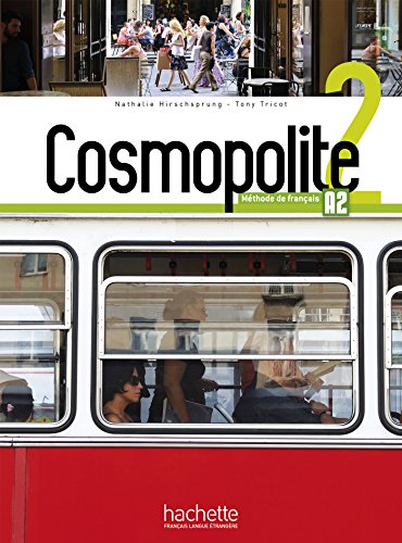Cosmopolite 2: Livre de l'élève + Parcours digital - A2 Cosmopolite 2: Livre de l'élève + Parcours digital - A2