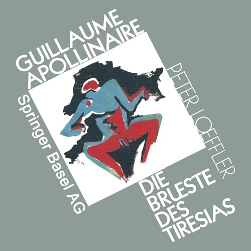 Guillaume Apollinaire die Brueste des Tiresias