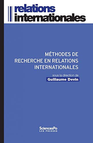 Méthodes de recherche en relations internationales von SCIENCES PO