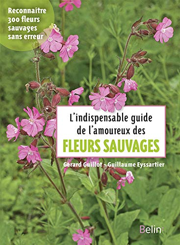 L'indispensable guide de l'amoureux des fleurs sauvages von BELIN