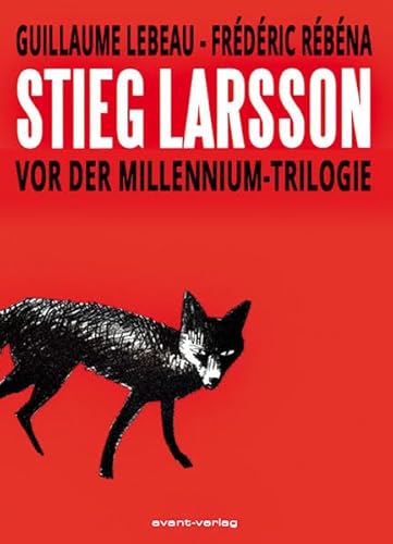 Stieg Larsson: Vor der Millennium-Trilogie